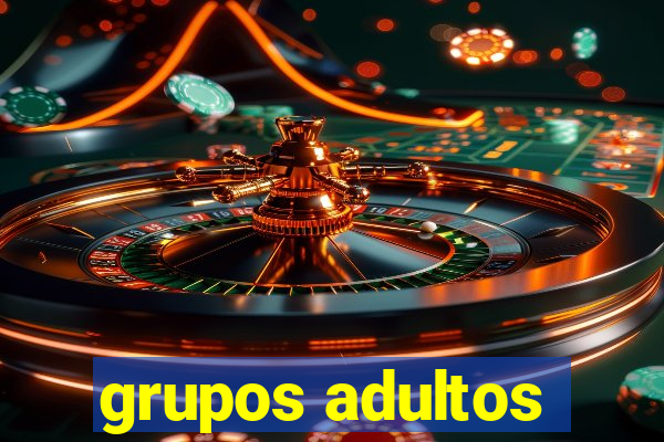 grupos adultos